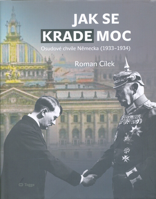 Jak se krade moc : osudové chvíle Německa (1933-1934), pohled do zákulisí
