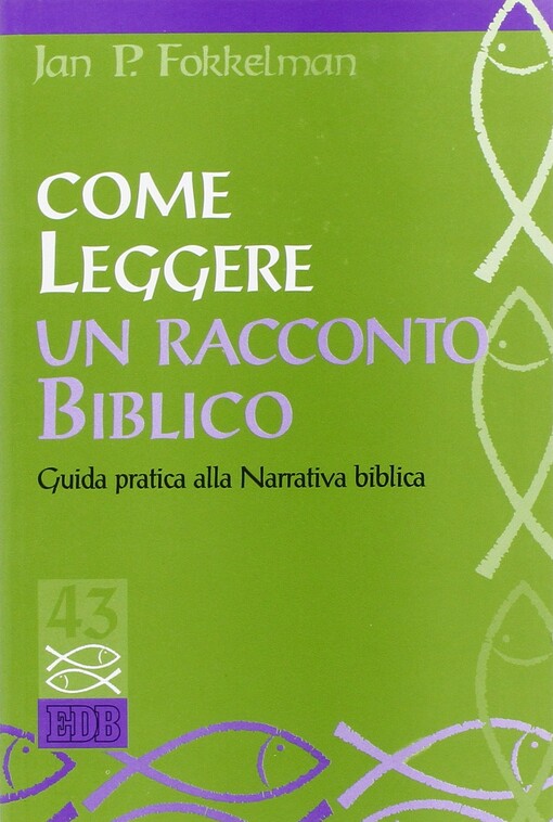 Come leggere un racconto biblico. Guida pratica alla narrativa biblica