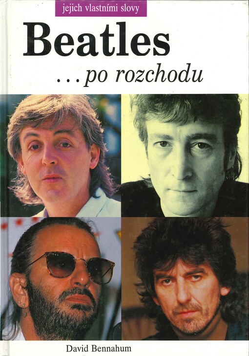 Beatles -po rozchodu : jejich vlastními slovy