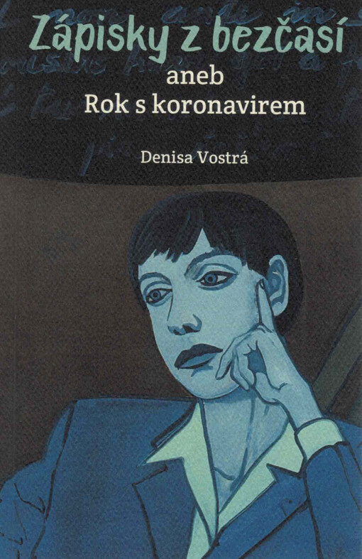 Zápisky z bezčasí, aneb, Rok s koronavirem