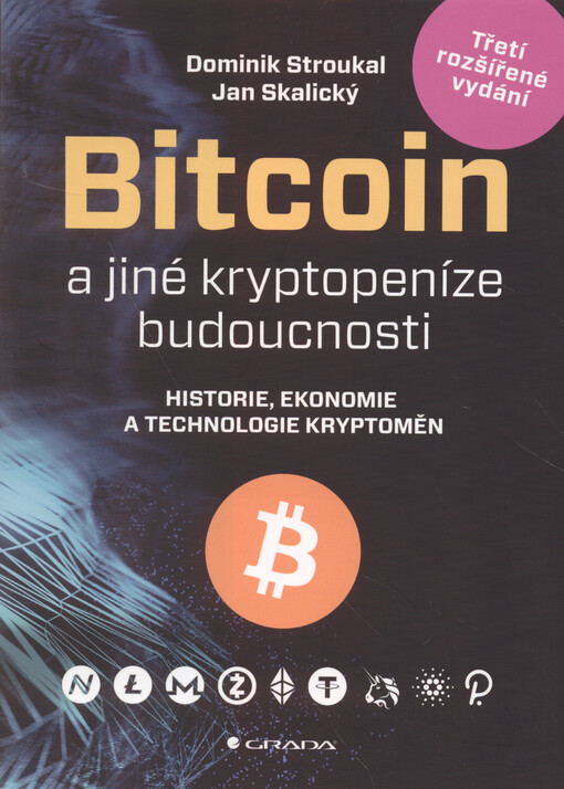 Bitcoin a jiné kryptopeníze budoucnosti : historie, ekonomie a technologie kryptoměn, stručná příručka pro úplné začátečníky