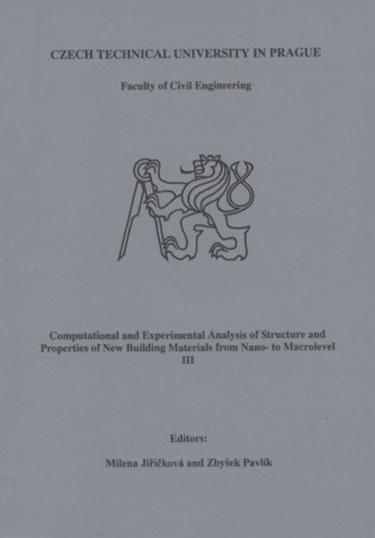 Computational and experimental analysis of structure and properties of new building materials from nano- to macrolevel III