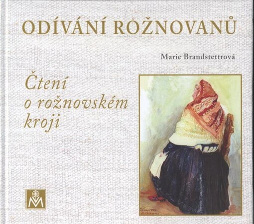 Odívání Rožnovanů : čtení o rožnovském kroji