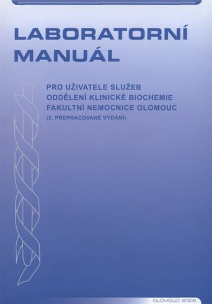 Laboratorní manuál : pro uživatele služeb Oddělení klinické biochemie Fakultní nemocnice Olomouc