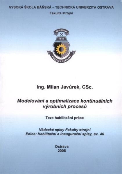 Modelování a optimalizace kontinuálních výrobních procesů : teze habilitační práce k habilitačnímu řízení v oboru Řízení strojů a procesů
