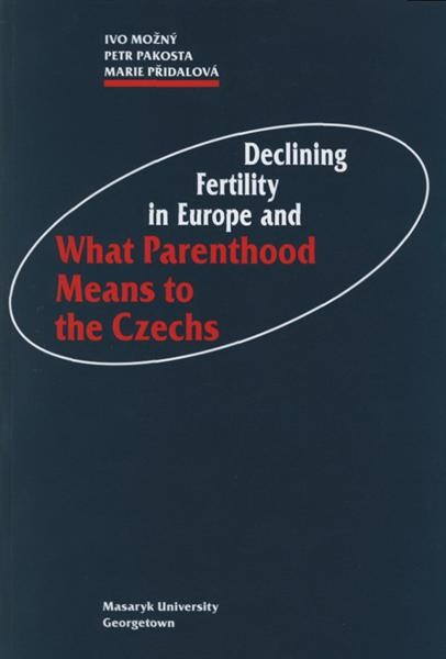 Declining fertility in Europe, and, What parenthood means to the Czechs