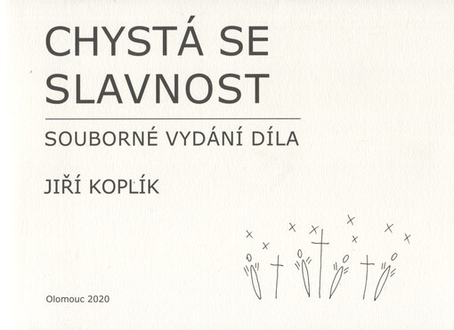 Chystá se slavnost : souborné vydání díla