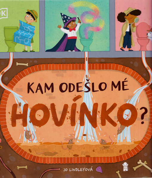Kam odešlo hovínko?