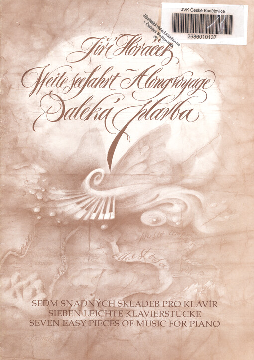 Daleká plavba sedm snadných skladeb pro klavír = Long voyage : seven easy pieces of music for piano = Weite Seefahrt : sieben leichte Klavierstücke