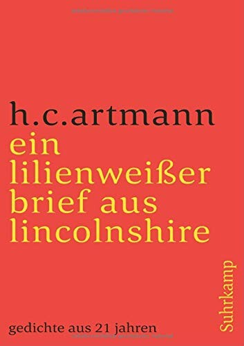 Ein lilienweißer Brief aus Lincolnshire : Gedichte aus 21 Jahren /