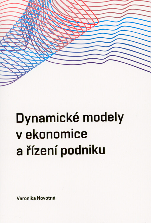 Dynamické modely v ekonomice a řízení podniku