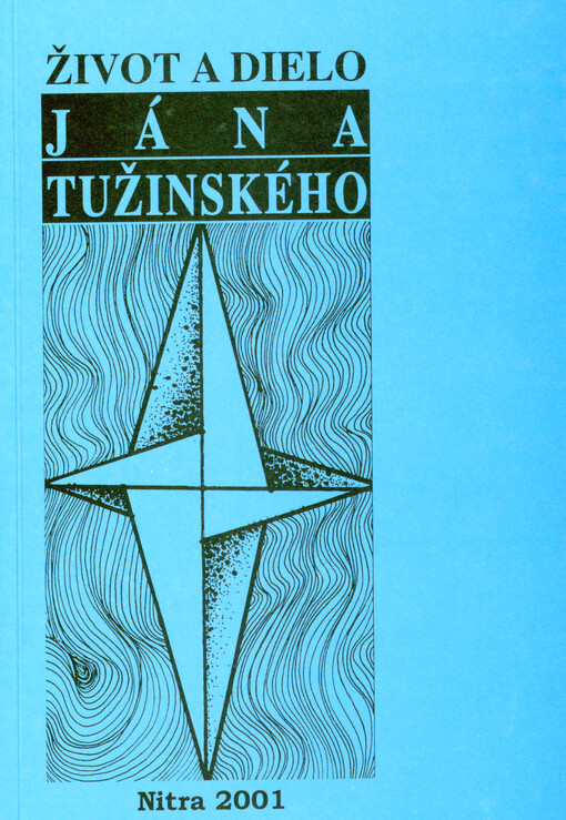 Život a dielo Jána Tužinského