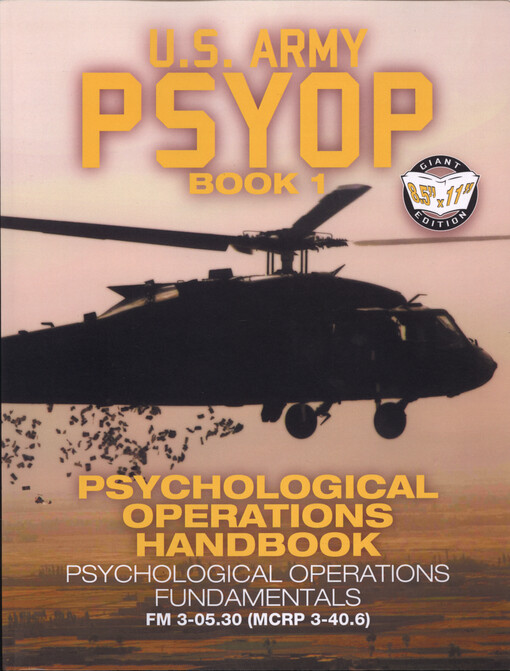 U.S. Army PSYOP, Book 1. Psychological operations handbook. Psychological operations fundamentals