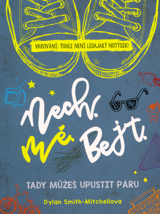 Nech - mě - bejt : tady můžeš upustit páru
