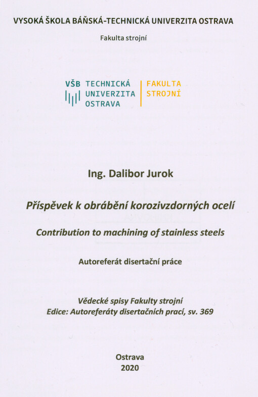 Příspěvek k obrábění korozivzdorných ocelí = Contribution to machining of stainless steels : autoreferát disertační práce