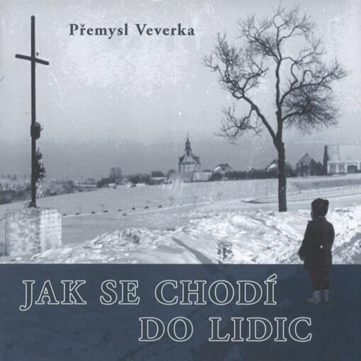 Jak se chodí do Lidic