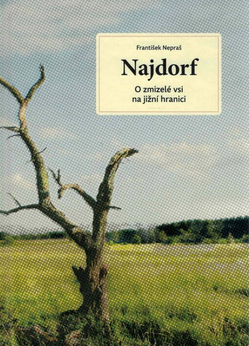 Najdorf : o zmizelé vsi na jižní hranici