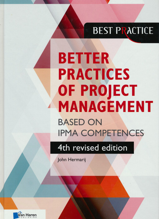 The better practices of project management : based on IPMA competences