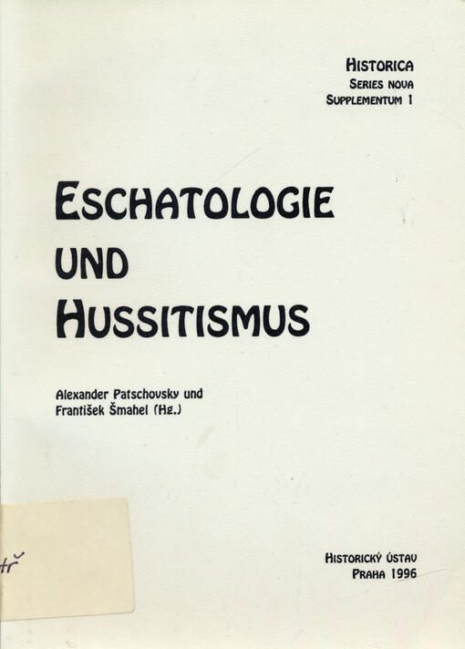 Eschatologie und Hussitismus : internationales Kolloquium, Prag 1.-4. September 1993