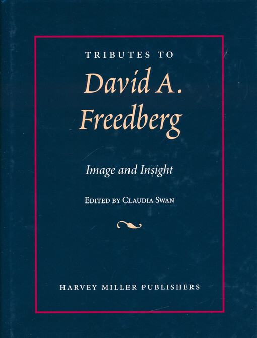 Tributes to David Freedberg : image and insight