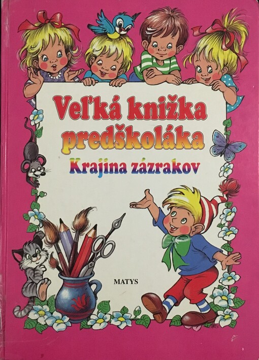 Veľká knižka predškoláka - Krajina zázrakov
