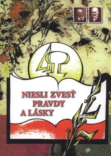 Niesli zvesť pravdy a lásky : spomienky na život priekopníkov bratrského hnutia na Slovensku