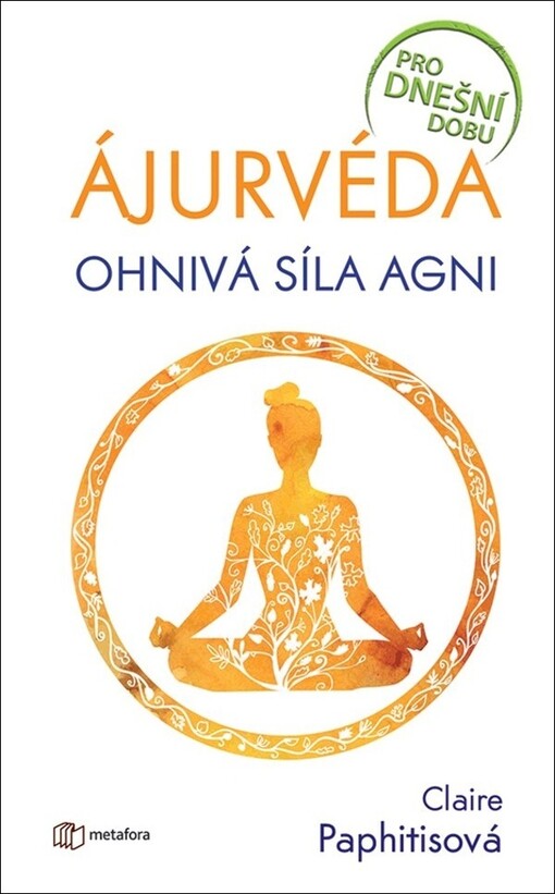 Ájurvéda : ohnivá síla agni