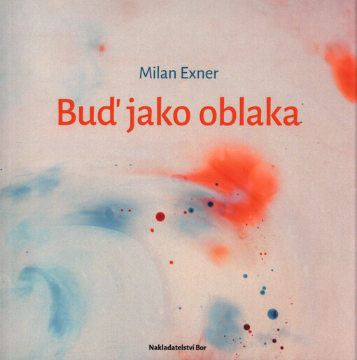 Buď jako oblaka : 1999-2013