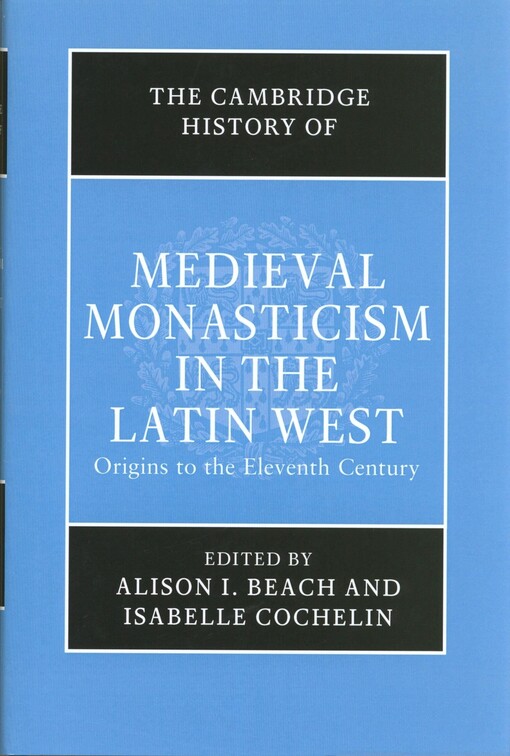 The Cambridge history of medieval monasticism in the Latin West.