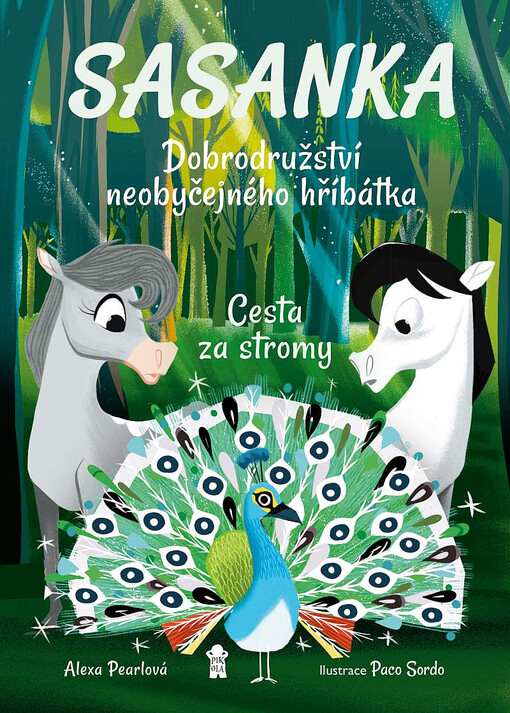 Sasanka : dobrodružství neobyčejného hříbátka. Cesta za stromy