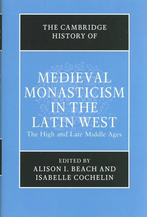 The Cambridge history of medieval monasticism in the Latin West.