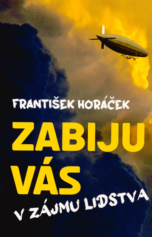 Zabiju vás v zájmu lidstva