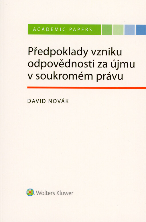 Předpoklady vzniku odpovědnosti za újmu v soukromém právu