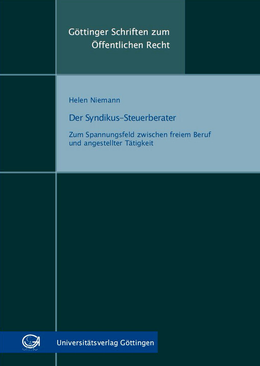 Der Syndikus-Steuerberater : Zum Spannungsfeld zwischen freiem Beruf und angestellter Tätigkeit