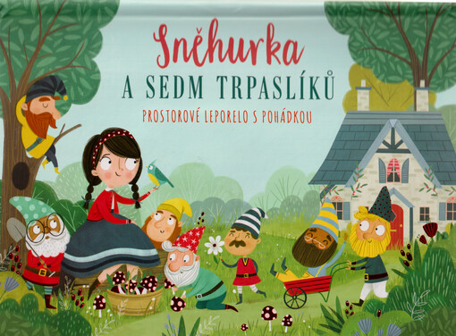 Sněhurka a sedm trpaslíků : prostorové leporelo s pohádkou