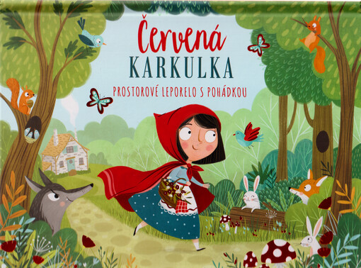 Červená karkulka : prostorové leporelo s pohádkou