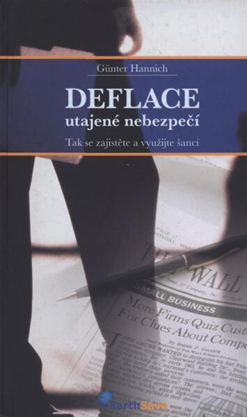 Deflace : utajené nebezpečí : tak se zajistěte a využijte šancí