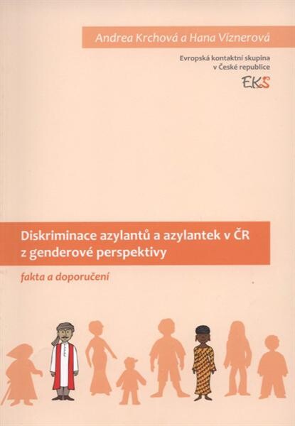 Diskriminace azylantů a azylantek v ČR z genderové perspektivy : fakta a doporučení