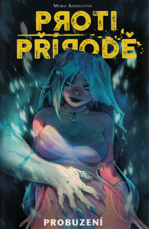 Proti přírodě. První díl, Probuzení