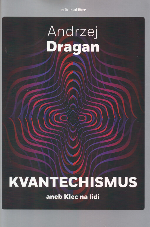 Kvantechismus, aneb, Klec na lidi