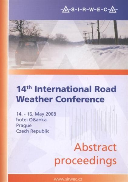 SIRWEC : 14th international road weather conference, 14.-16. May 2008, hotel Olšanka, Prague - Czech Republic : abstract proceedings