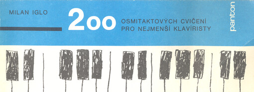 200 osmitaktových cvičení pro nejmenší klavíristy = 200 Übungen zu 8 Takten für kleine Pianisten