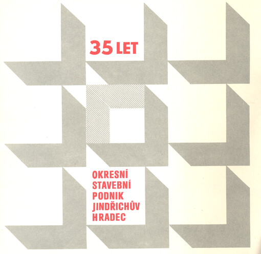 35 let Okresního stavebního podniku v Jindřichově Hradci 1950-1985