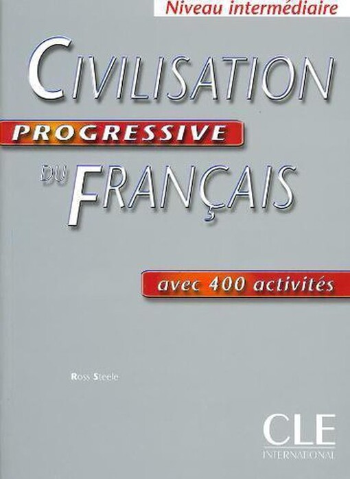 Civilisation progressive du français : Niveau intermédiaire : avec 400 activités