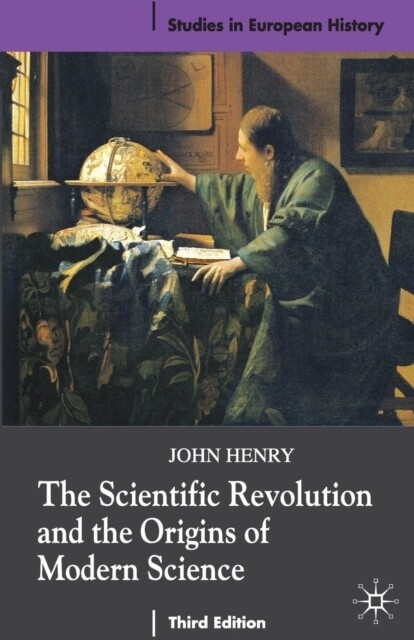 The scientific revolution and the origins of modern science