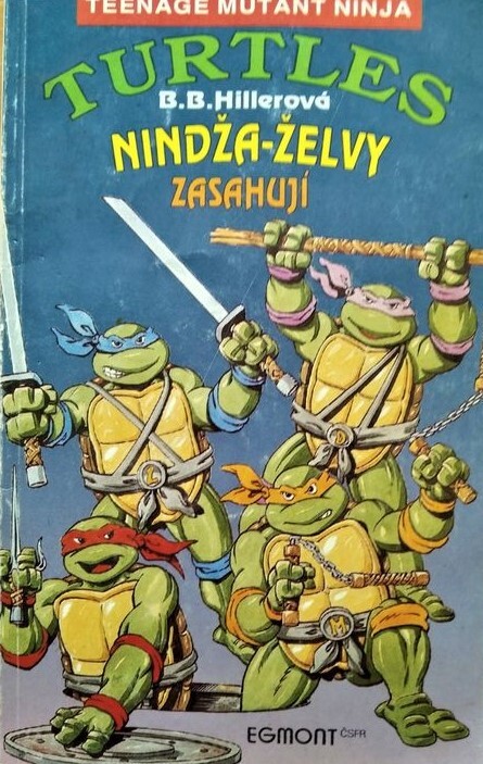 Nindža-želvy zasahují : Teenage Mutant Ninja Turtles