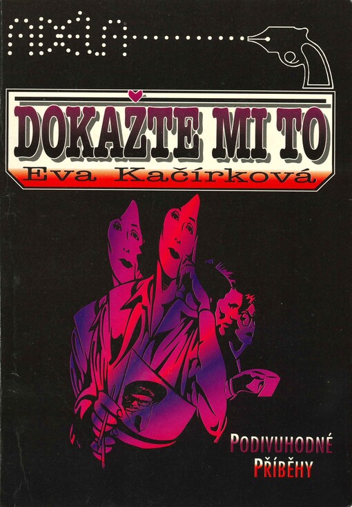 Dokažte mi to :podivuhodné příběhy