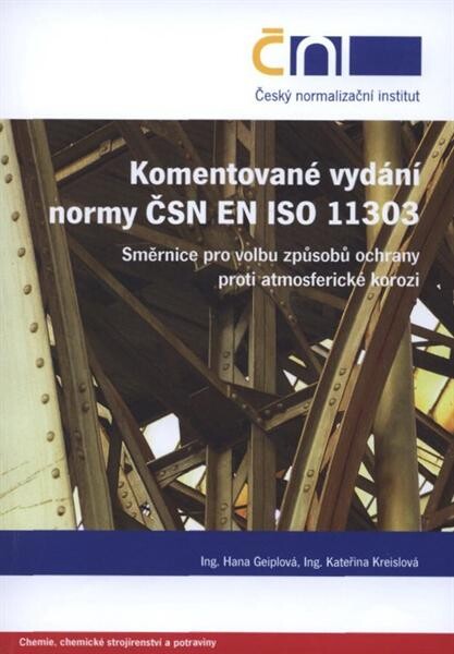 Komentované vydání normy EN ISO 11303 : směrnice pro volbu způsobů ochrany proti atmosférické korozi