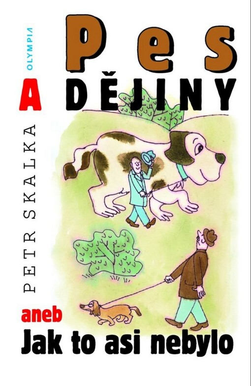 Pes a dějiny, aneb, Jak to asi nebylo