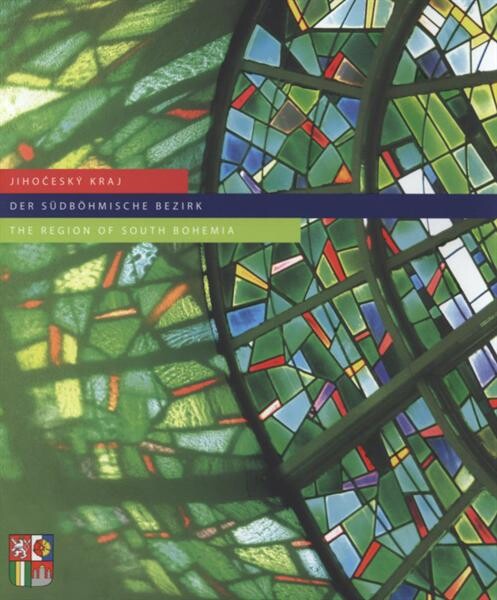 Jihočeský kraj = Der Südböhmische Bezirk = The Region of South Bohemia